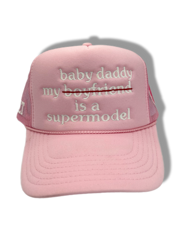 my baby daddy is a supermodel hat pink